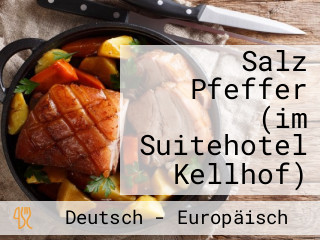 Salz Pfeffer (im Suitehotel Kellhof)