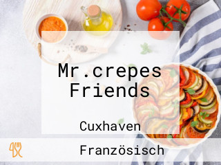 Mr.crepes Friends