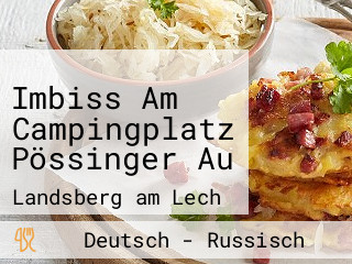 Imbiss Am Campingplatz Pössinger Au