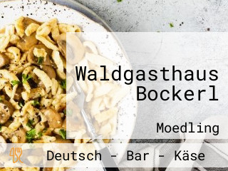 Waldgasthaus Bockerl