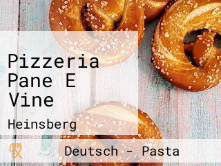 Pizzeria Pane E Vine