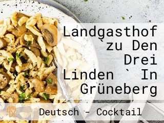 Landgasthof `zu Den Drei Linden ` In Grüneberg