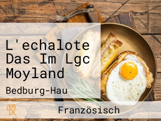 L'echalote Das Im Lgc Moyland