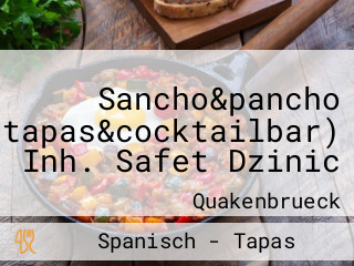 Sancho&pancho (tapas&cocktailbar) Inh. Safet Dzinic