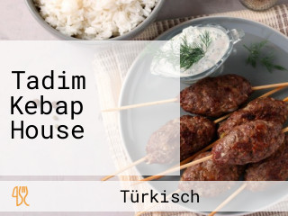 Tadim Kebap House