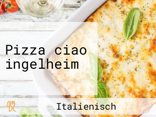 Pizza ciao ingelheim