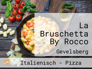 La Bruschetta By Rocco