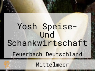 Yosh Speise- Und Schankwirtschaft