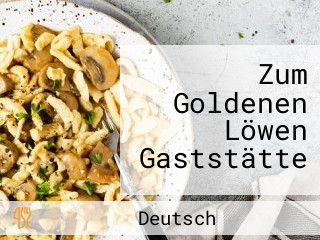 Zum Goldenen Löwen Gaststätte