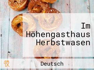 Im Höhengasthaus Herbstwasen