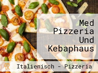 Med Pizzeria Und Kebaphaus