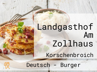 Landgasthof Am Zollhaus