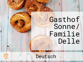 Gasthof Sonne/ Familie Delle