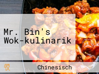 Mr. Bin's Wok-kulinarik