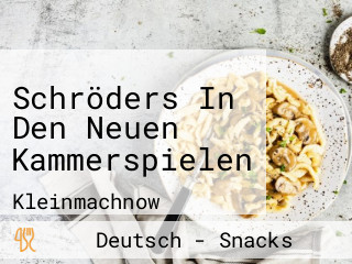 Schröders In Den Neuen Kammerspielen