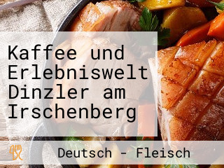 Kaffee und Erlebniswelt Dinzler am Irschenberg