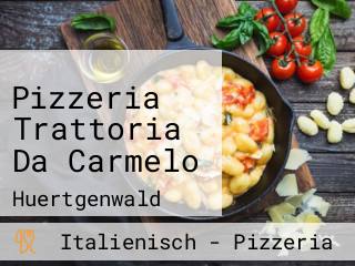 Pizzeria Trattoria Da Carmelo