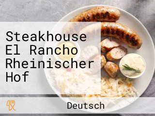 Steakhouse El Rancho Rheinischer Hof