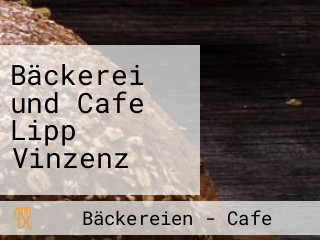 Bäckerei und Cafe Lipp Vinzenz