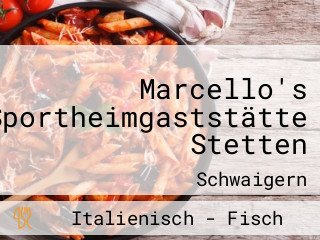 Marcello's Sportheimgaststätte Stetten