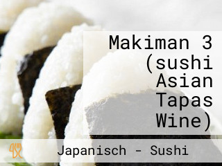 Makiman 3 (sushi Asian Tapas Wine)