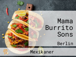 Mama Burrito Sons