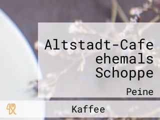 Altstadt-Cafe ehemals Schoppe