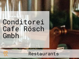 Conditorei Cafe Rösch Gmbh