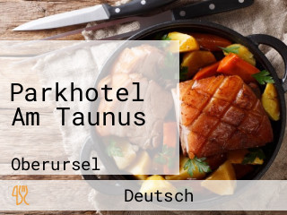 Parkhotel Am Taunus