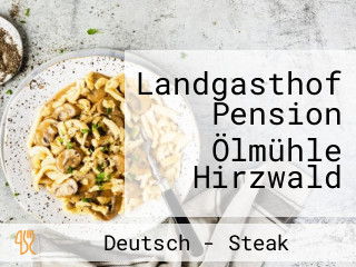 Landgasthof Pension Ölmühle Hirzwald