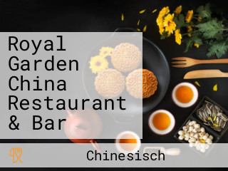 Royal Garden China Restaurant & Bar