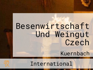 Besenwirtschaft Und Weingut Czech