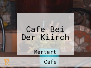 Cafe Bei Der Kiirch