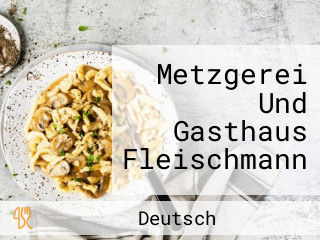 Metzgerei Und Gasthaus Fleischmann