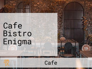 Cafe Bistro Enigma