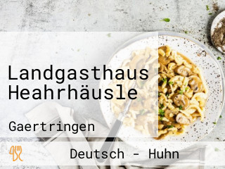 Landgasthaus Heahrhäusle