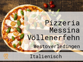 Pizzeria Messina Völlenerfehn