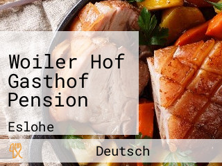 Woiler Hof Gasthof Pension