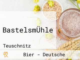 BastelsmÜhle