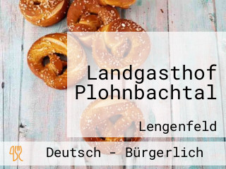 Landgasthof Plohnbachtal