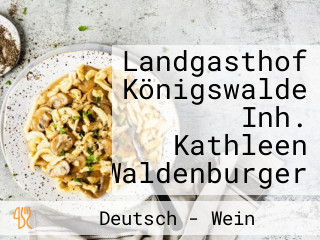 Landgasthof Königswalde Inh. Kathleen Waldenburger