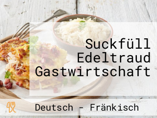 Suckfüll Edeltraud Gastwirtschaft