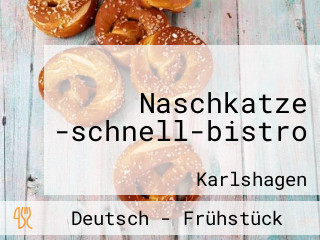 Naschkatze -schnell-bistro