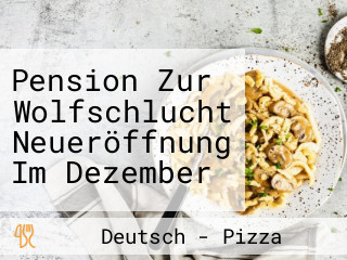 Pension Zur Wolfschlucht Neueröffnung Im Dezember