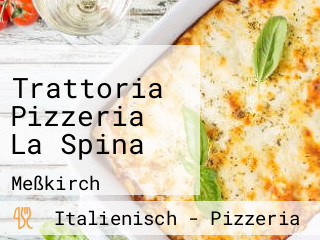 Trattoria Pizzeria La Spina