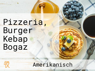 Pizzeria, Burger Kebap Bogaz