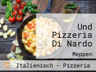 Und Pizzeria Di Nardo