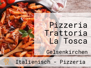 Pizzeria Trattoria La Tosca