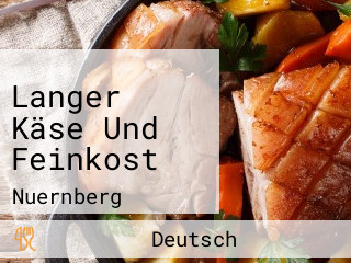 Langer Käse Und Feinkost