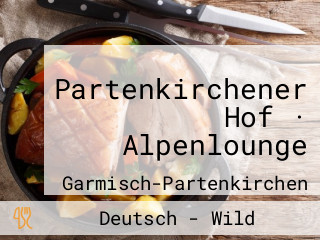 Partenkirchener Hof · Alpenlounge